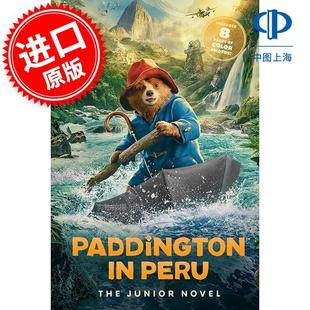 Peru 丛林探险 Paddington 帕丁顿在秘鲁 The 青少年读物 Novel 帕丁顿熊3电影原著小说 12岁 英文原版 Junior