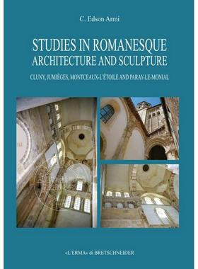 罗马式建筑与雕塑研究 建筑艺术 C. Edson Armi 英文原版 Studies in Romanesque Architecture and Sculpture