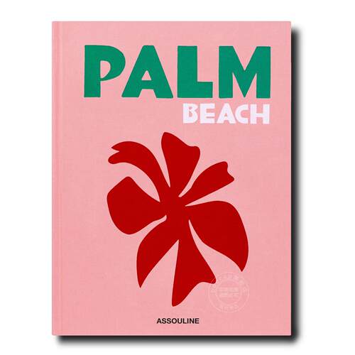 棕榈滩 旅游与人文指南 Assouline出版社 艾琳·劳德 Aerin Lauder 英文原版 Palm Beach