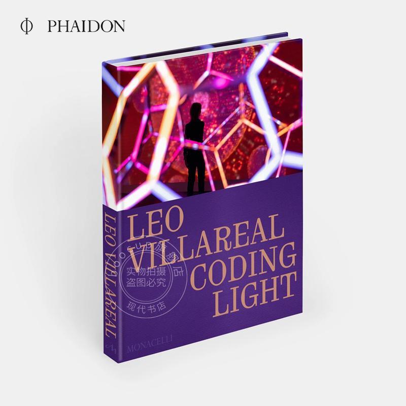 里奥·维拉里尔:光之编码 当代灯光艺术先驱 Monacelli出版社 英文原版 Leo Villareal: Coding Lightl 精装