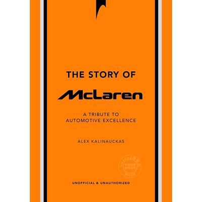 迈凯伦的故事 致敬汽车卓越工艺 工业设计 英文原版 The Story of McLaren: A Tribute to Automotive Excellence