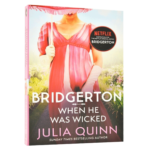 现货 布里奇顿 系列小说 英文原版 Bridgerton: When He Was Wicked 奈飞网剧 布里杰顿家族 Julia Quinn茱莉亚·奎因 中图