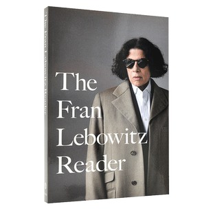 预售弗兰·勒博维茨读者英文原版The Fran Lebowitz Reader 网飞纪录片假装我们在城市主演 公众演讲流行文化幽默平装书
