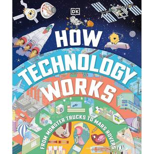 现货 技术如何运作:从怪物卡车到火星探测器 DK出版社 英文原版 How Technology Works: From Monster Trucks to Mars Rovers 9-1