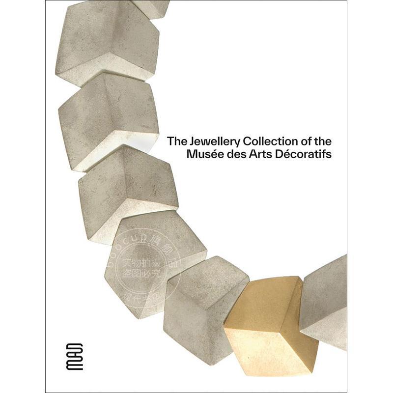 预售 巴黎装饰艺术博物馆的珠宝收藏 珠宝设计 英文原版 The Jewellery Collection at the Musée des Arts Decoratifs