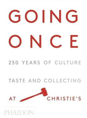 一次：250年的文化，品味和收藏在佳士得 英文原版 艺术画册 Going Once: 250 Years of Culture  Taste and Collecting at Christ