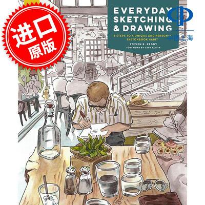 日常素描与绘画 Everyday Sketching and Drawing: Five Steps to a Unique and Personal Sketchbook Habit 英文原版