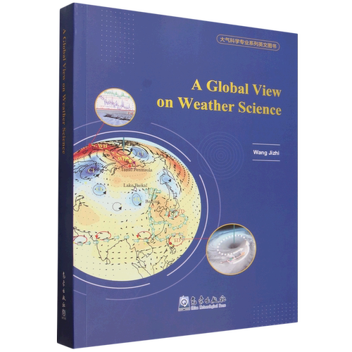 天气科学全球观=A Global View on Weather Science:英文