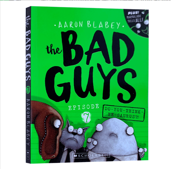 【原版】我是大坏蛋7：你认为他是龙吗 英文原版 The Bad Guys Episode 7: Do You Think He-Saurus  儿童章节书小说 学乐出版