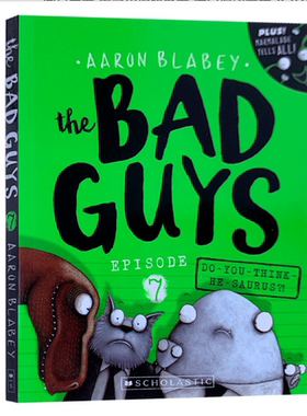 【原版】我是大坏蛋7：你认为他是龙吗 英文原版 The Bad Guys Episode 7: Do You Think He-Saurus  儿童章节书小说 学乐出版