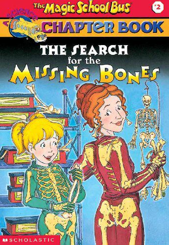 神奇校车章节书系列:神秘的骨头  the magic school bus: the search