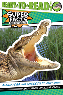 Crocodiles 鳄鱼和鳄鱼不会咀嚼 Amazing Can Other Facts 进口英文原版 And Chew and Alligators 事实 还有其他令人惊讶
