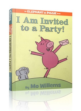 英文原版绘本 I Am Invited to a Party!我的第一次派对 小猪小象 精装经典情商教育培养绘本 吴敏兰Mo Willems 小猪小象系列