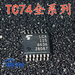 全新 TC74LCX125 LCX07 14AF TC74ACT11FN TC74VHC245 TC74A5-3.3