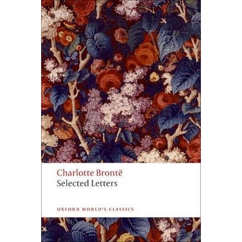 英文原版 夏洛蒂.勃朗特书信选 Selected Letters  牛津世界经典 英文小说  Charlotte Bronte 书籍/杂志/报纸 原版其它 原图主图