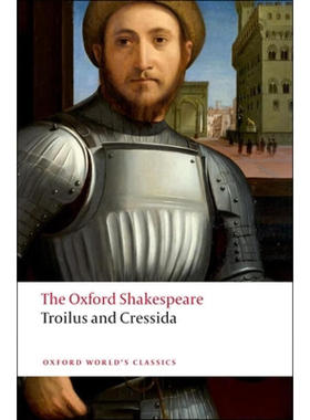 英文原版 特洛伊罗斯与克瑞西达 Troilus and Cressida 牛津莎士比亚文选   英文小说 世界经典名著