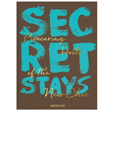 Assouline Secret Stays, Pioneering Host Of The New Chic revo