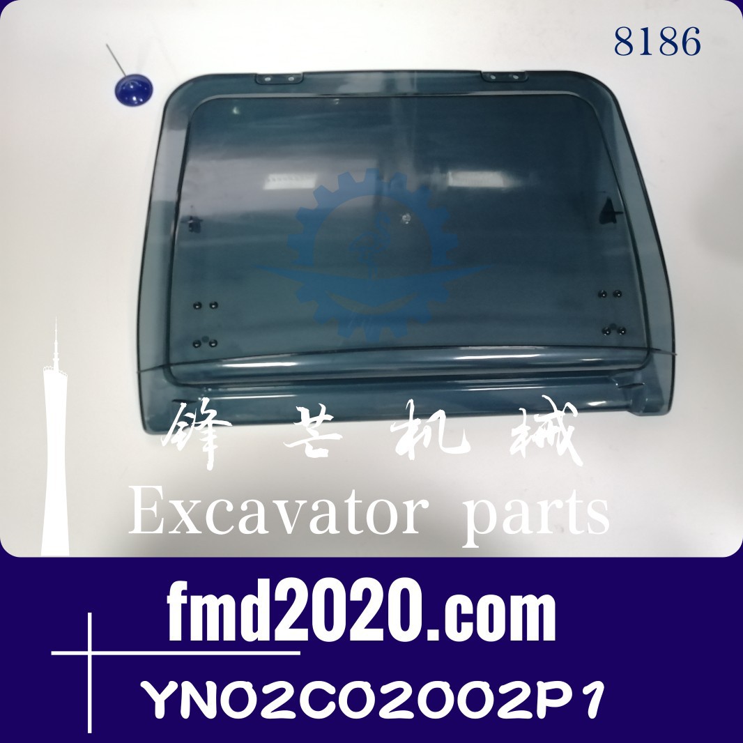 供应挖掘机内饰件SK200-6，SK480LC-6驾驶室天窗YN02C02002P1