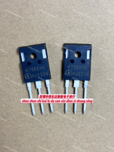 K75EEH5 IKW75N65EH5  仓库现货 TO-247 600V 75A满就减 可直拍