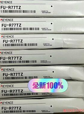 FU-R77TZ  单个价格 年份新  基恩士全新原装正品议价商品