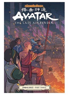 进口英文原版Avatar: The Last Airbender - Imbalance Part Three阿凡达：最后的气宗 - 失衡第三部分魔法和奇幻图画小说英文漫画