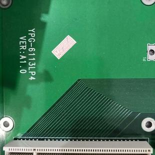 VER：A1.0 工控机底板YPG一6113LP4 议价