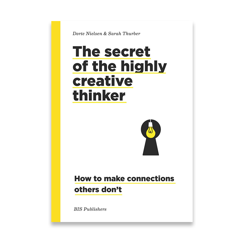 创意头脑的秘密 the secret of the highly creative thinker: how to