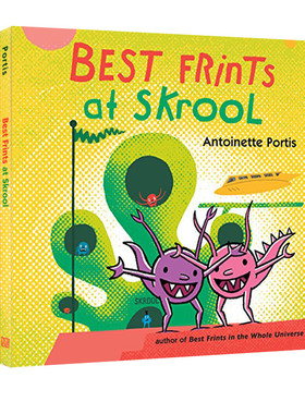 英文原版 Best Frints at Skrool 精装 友谊启蒙绘本  亲子共读儿童绘本 Not a Box 同作家 Antoinette Portis