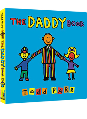 英文原版绘本 The Daddy Book 纸板书 宝宝情商培养 淘弟有个大世界 家的味道 Todd Parr 儿童启蒙亲子绘本