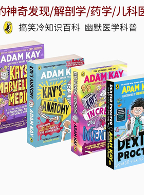Adam Kay亚当凯 凯的解剖学 凯的神奇医学 凯的神奇发现 Dexter Procter 儿科医生德克斯特英文原版 Incredible Inventions