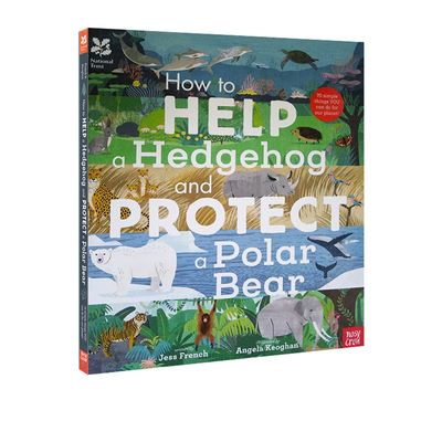 英文原版 National Trust How to Help a Hedgehog and Protect a Polar Bear 科普百科生态保护绘本 精装大开本 儿童认知读物