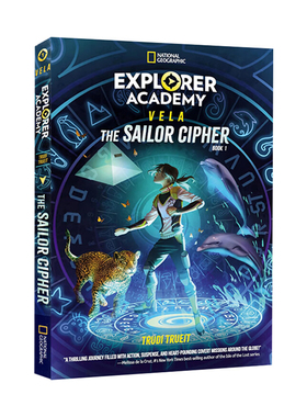 英文原版 Explorer Academy Vela: The Sailor Cipher (维拉探险家学院系列 水手密码 美国国家地理出品 青少年桥梁章节书
