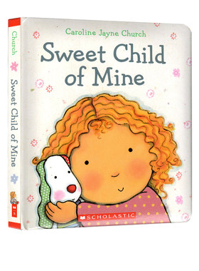 英文原版 Sweet Child of Mine 我永远爱你 爱的晚安亲子绘本  Caroline Jayne Church 卡罗琳杰恩 儿童认知启蒙