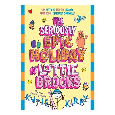 预售 英文原版 洛蒂极其尴尬的生活 9 The Seriously Epic Holiday of Lottie Brooks #9 友谊与成长 章节课外读物 Katie Kirby