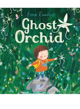 英文原版 幽灵兰 Ghost Orchid 英文儿童艺术插画绘本 Fiona Lumbers插画 3-6岁 Andersen