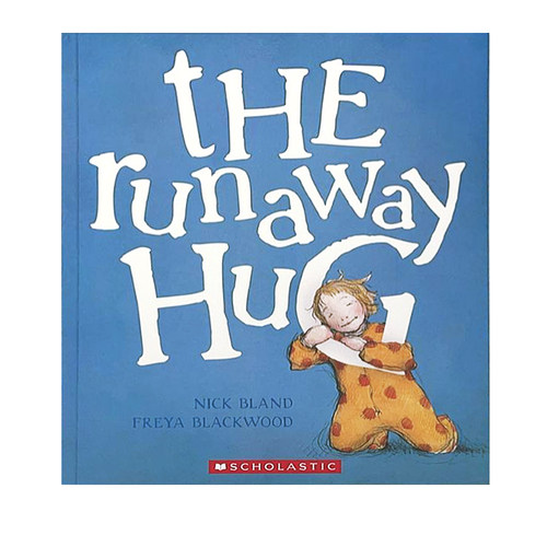 英文原版 The Runaway Hug 儿童情感启蒙情商培养 儿童英语启蒙图画故事书 作者Nick Bland