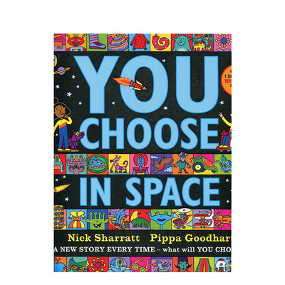 英文原版绘本 You Choose In Space 超凡想象 太空篇 大开本 想象力培养 Nick Sharratt