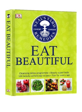 英文原版 Eat Beautiful 吃的漂亮 精装 提升清洁美容指南科普读物 NYR专家精选的100多种健康食谱 Neal's Yard Remedies 生活百科