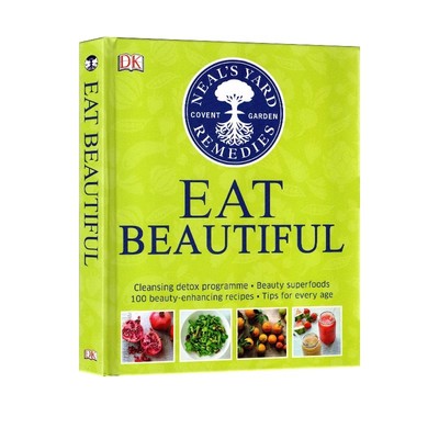 英文原版 Eat Beautiful 吃的漂亮 精装 提升清洁美容指南科普读物 NYR专家精选的100多种健康食谱 Neal's Yard Remedies 生活百科