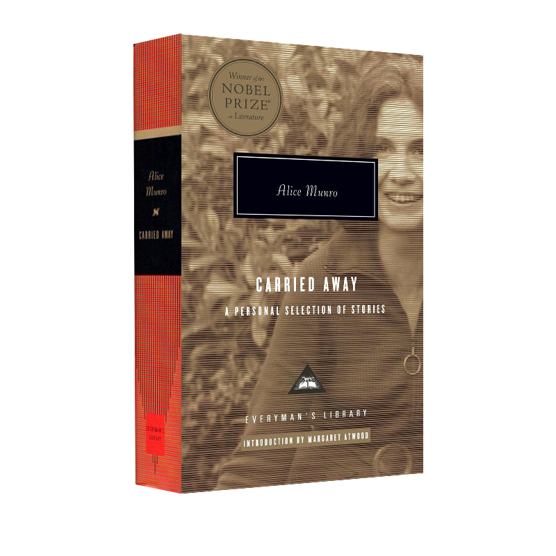 英文原版 Carried Away: A Selection of Stories 忘乎所以 故事选集 人人图书馆 诺贝尔奖获得者作家 Alice Munro