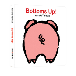 预售 英文原版 Bottoms Up! 猜猜这是谁的屁股 趣味益智翻翻书 Yusuke Yonezu 创意大师启蒙纸板书 聪明宝宝玩出来 Minedition