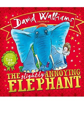 英文原版 The Slightly Annoying Elephant 儿童英语启蒙书 幽默爆笑图画故事书 大卫威廉姆斯 David Walliams