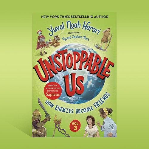 英文原版 Unstoppable Us, Volume 3 势不可挡的我们 How Enemies Become Friends 美版 人类简史 儿童插图历史 尤瓦尔赫拉利