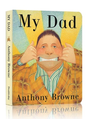 英文原版绘本 My Dad我爸爸 父爱亲子纸板书 绘本大师Anthony Browne安东尼布朗 My Mum同作者 父亲节绘本 家庭关系 情商管理
