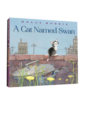 英文原版 A Cat Named Swan 精装 动物故事绘本 儿童英语启蒙图画故事书 Holly Hobbie
