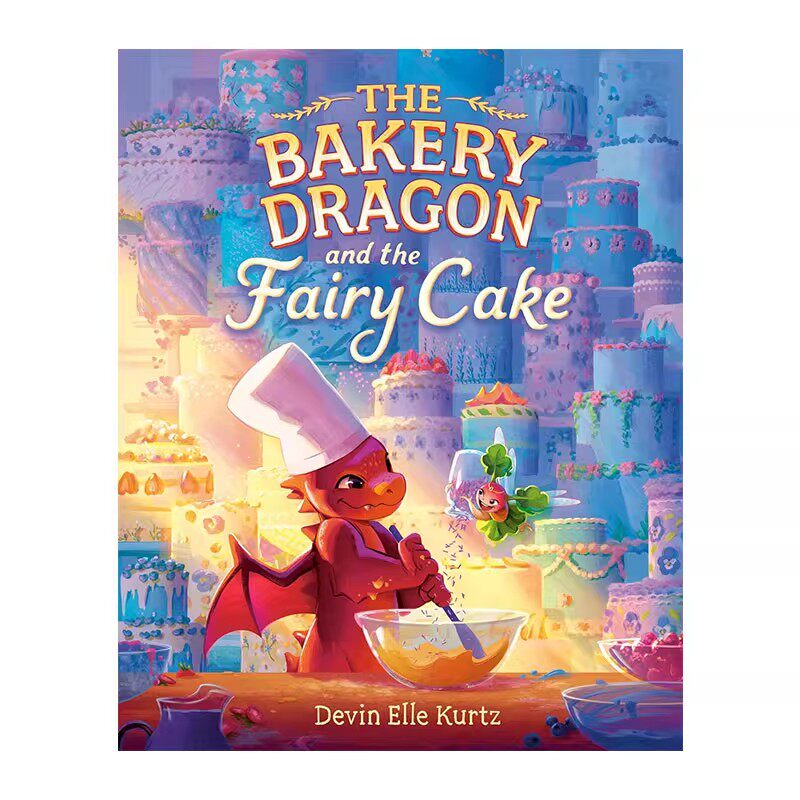 预售 英文原版 The Bakery Dragon and the Fairy Cake 面包房的龙与仙女蛋糕价值观培养 精装艺术绘本图画书