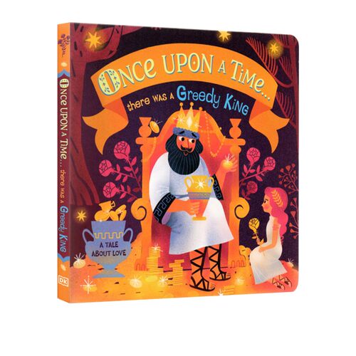 英文原版 Once Upon A Time...there was a Greedy King  DK 一个关于爱的故事 儿童启蒙读物