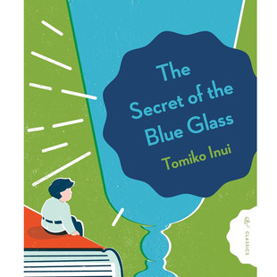 预售 英文原版 新版The Secret Of The Blue Glass蓝杯子的秘密 儿童经典奇幻冒险小说 国王的信使作者唐克·德拉克特