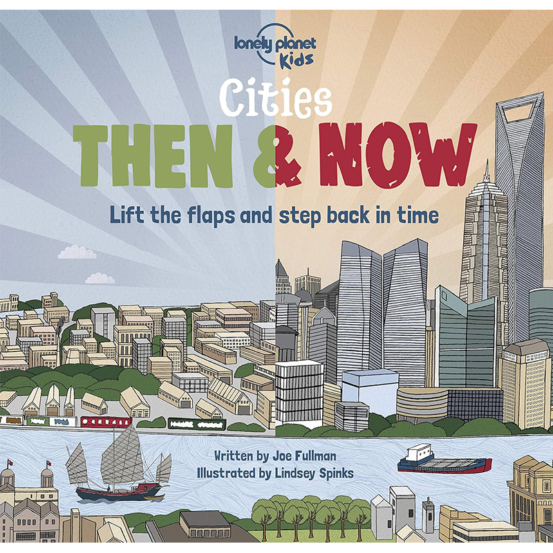 预售 孤独星球儿童书 Lonely Planet Kids Cities Then & Now 过去与现在 英文原版 翻翻书互动书 城市遗址旅游指南