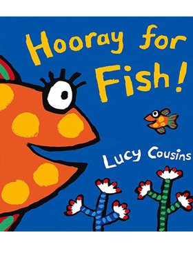 英文原版 Hooray for Fish 金鱼万岁 小鼠波波同作家 Lucy Cousins 儿童绘本图画故事书 经典幼儿趣味读物